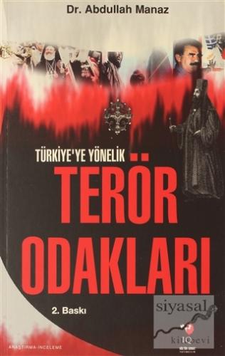 Türkiye'ye Yönelik Terör Odakları Abdullah Manaz