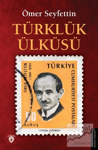 Türklük Ülküsü Ömer Seyfettin