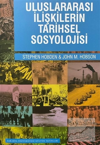 Uluslararası İlişkilerin Tarihsel Sosyolojisi Stephen Hobden