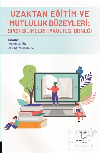 Uzaktan Eğitim ve Mutluluk Düzeyleri: Spor Bilimleri Fakültesi Örneği