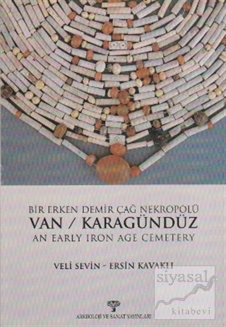 Van / Karagündüz Bir Erken Demirçağ Nekropolü An Early Iron Age Cemetery
