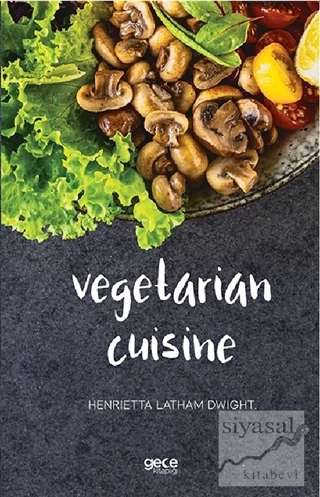 Vegetarian Cuisine Henrietta Latham Dwight