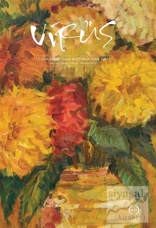 Virüs Üç Aylık Kültür Sanat ve Edebiyat Dergisi Sayı: 11 Nisan - Mayıs