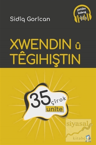 Xwendin u Tegihiştin - 35 Unite Sidiq Gorican