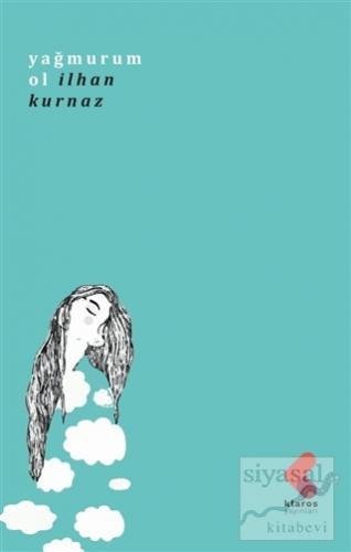 Yağmurum Ol