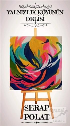 Yalnızlık Köyünün Delisi