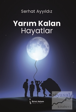 Yarım Kalan Hayatlar