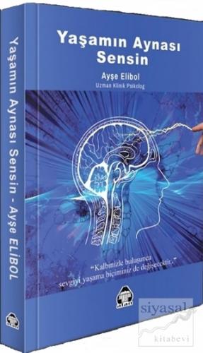Yaşamın Aynası Sensin