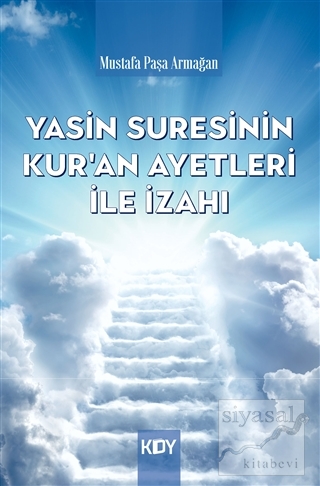 Yasin Suresinin Kur'an Ayetleri İle İzahı