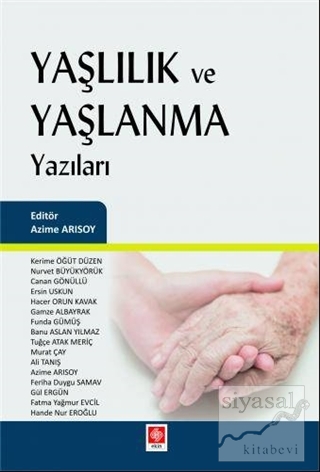 Yaşlılık ve Yaşlanma Yazıları Azime Arısoy