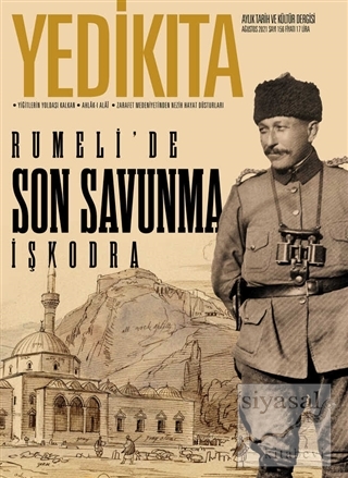 Yedikıta Aylık Tarih ve Kültür Dergisi Sayı: 156 Ağustos 2021