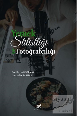 Yemek Stilistliği ve Fotoğrafçılık