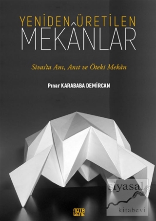 Yeniden Üretilen Mekanlar