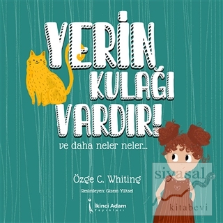 Yerin Kulağı Vardır!