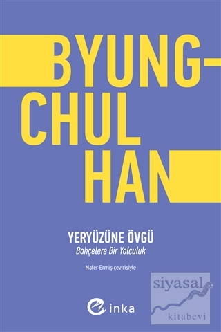 Yeryüzüne Övgü Byung Chul Han
