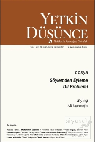 Yetkin Düşünce Dergisi Yıl: 4 Sayı: 14 Nisan-Mayıs-Haziran 2021