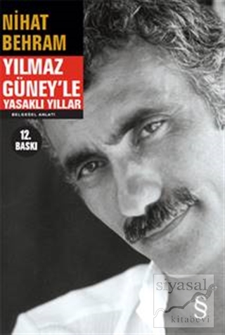 Yılmaz Güney'le Yasaklı Yıllar