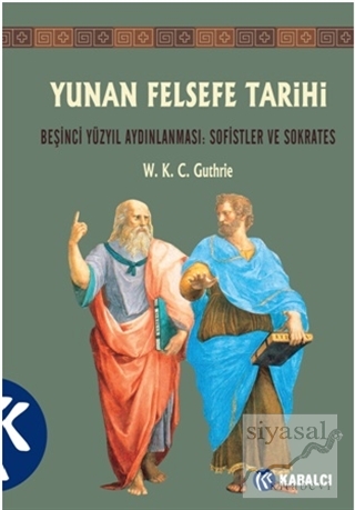 Yunan Felsefe Tarihi 3. Cilt W. K. C. Guthrie