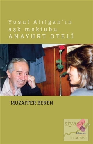 Yusuf Atılgan'ın Aşk Mektubu Anayurt Oteli