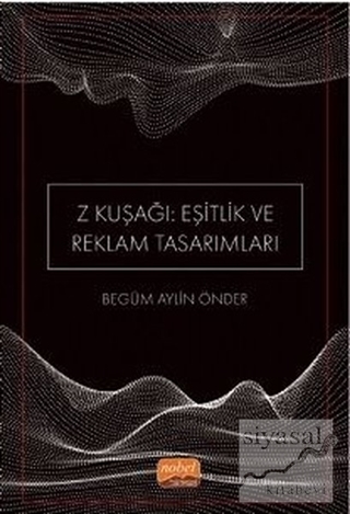 Z Kuşağı: Eşitlik ve Reklam Tasarımları