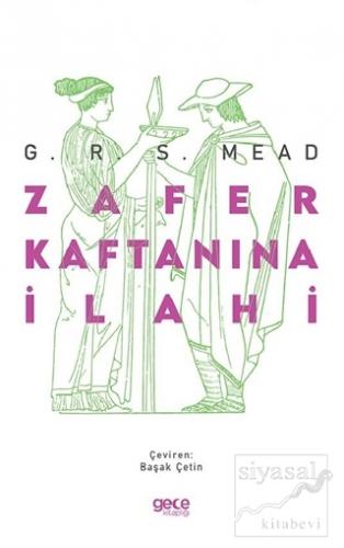 Zafer Kaftanına İlahi George Robert Stow Mead