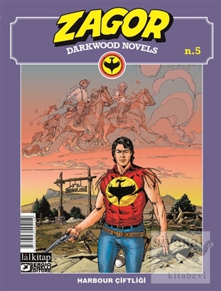 Zagor Darkwood Novels Sayı 5 - Harbour Çiftliği Moreno Burattini