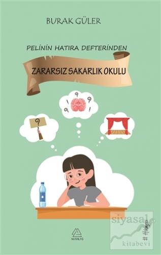 Zararsız Sakarlık Okulu - Pelin'in Hatıra Defterinden