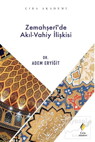 Zemahşeri'de Akıl-Vahiy İlişkisi