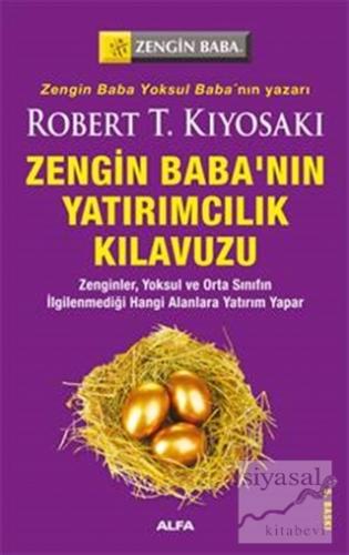 Zengin Baba'nın Yatırımcılık Kılavuzu Robert T. Kiyosaki