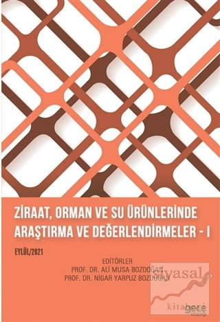 Ziraat Orman ve Su Ürünlerinde Araştırma ve Değerlendirmeler 1