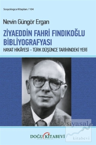 Ziyaeddin Fahri Fındıkoğlu Bibliyografyası Nevin Güngör Ergan